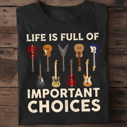 Life Is Full Of Important Choices Vintage Guitar T-Shirt - The Music Frontiers