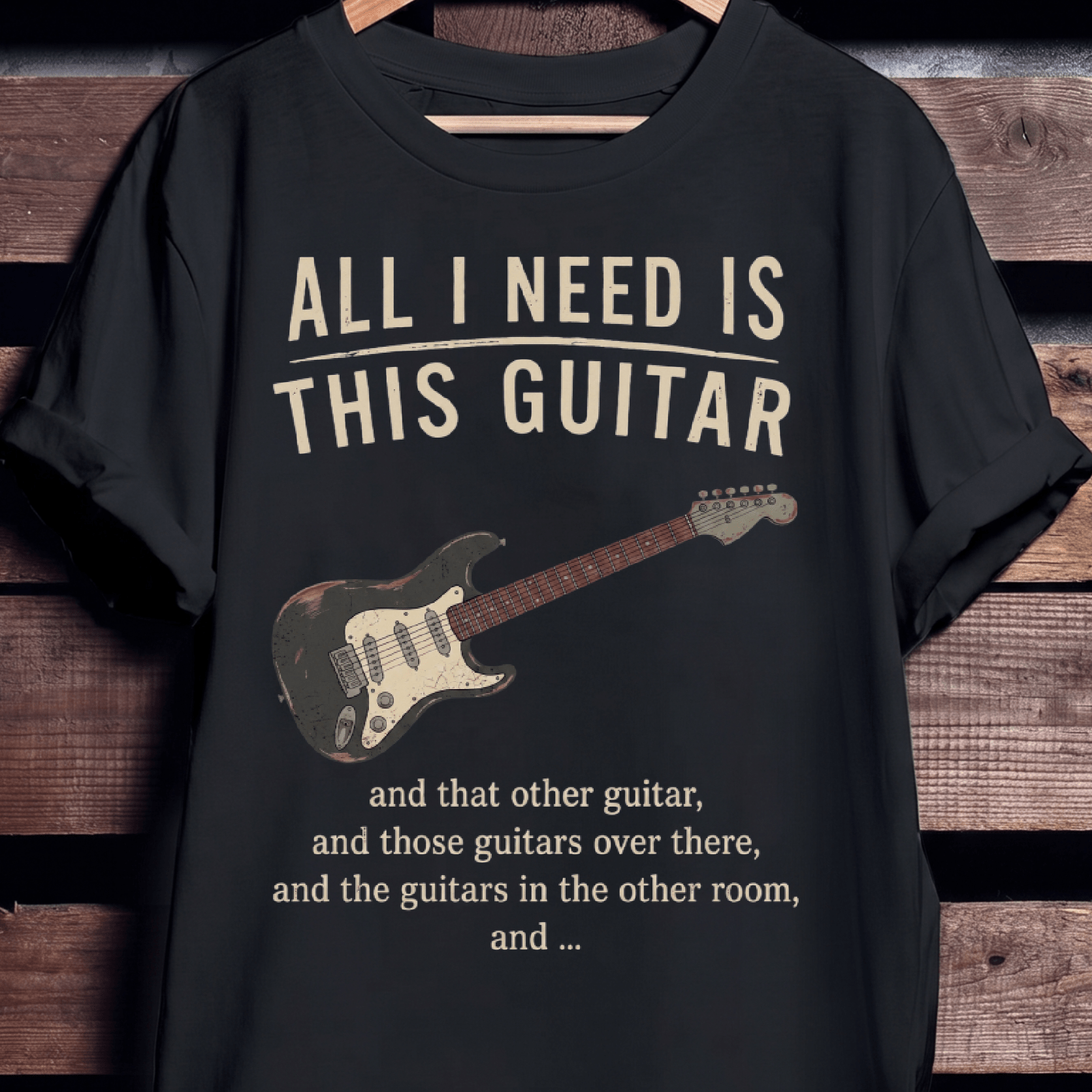 All I Need Is This Guitar Funny Collector Quote T-Shirt - The Music Frontiers