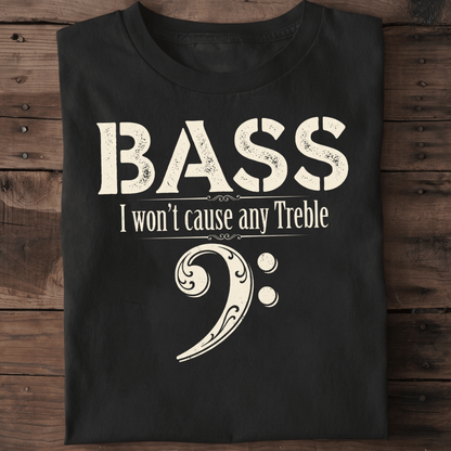 Funny No Treble Bassist Graphic Tee - The Music Frontiers
