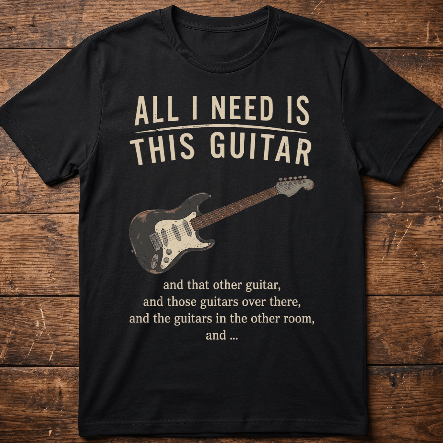 All I Need Is This Guitar Funny Collector Quote T-Shirt - The Music Frontiers