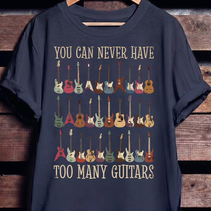 Never Have Too Many Guitars T-shirt - Vintage Guitar Collection Tee - The Music Frontiers