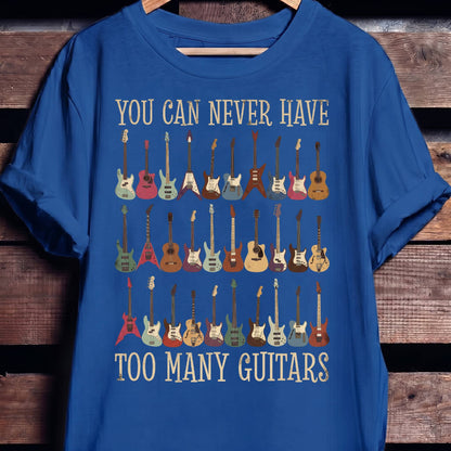 Never Have Too Many Guitars T-shirt - Vintage Guitar Collection Tee - The Music Frontiers
