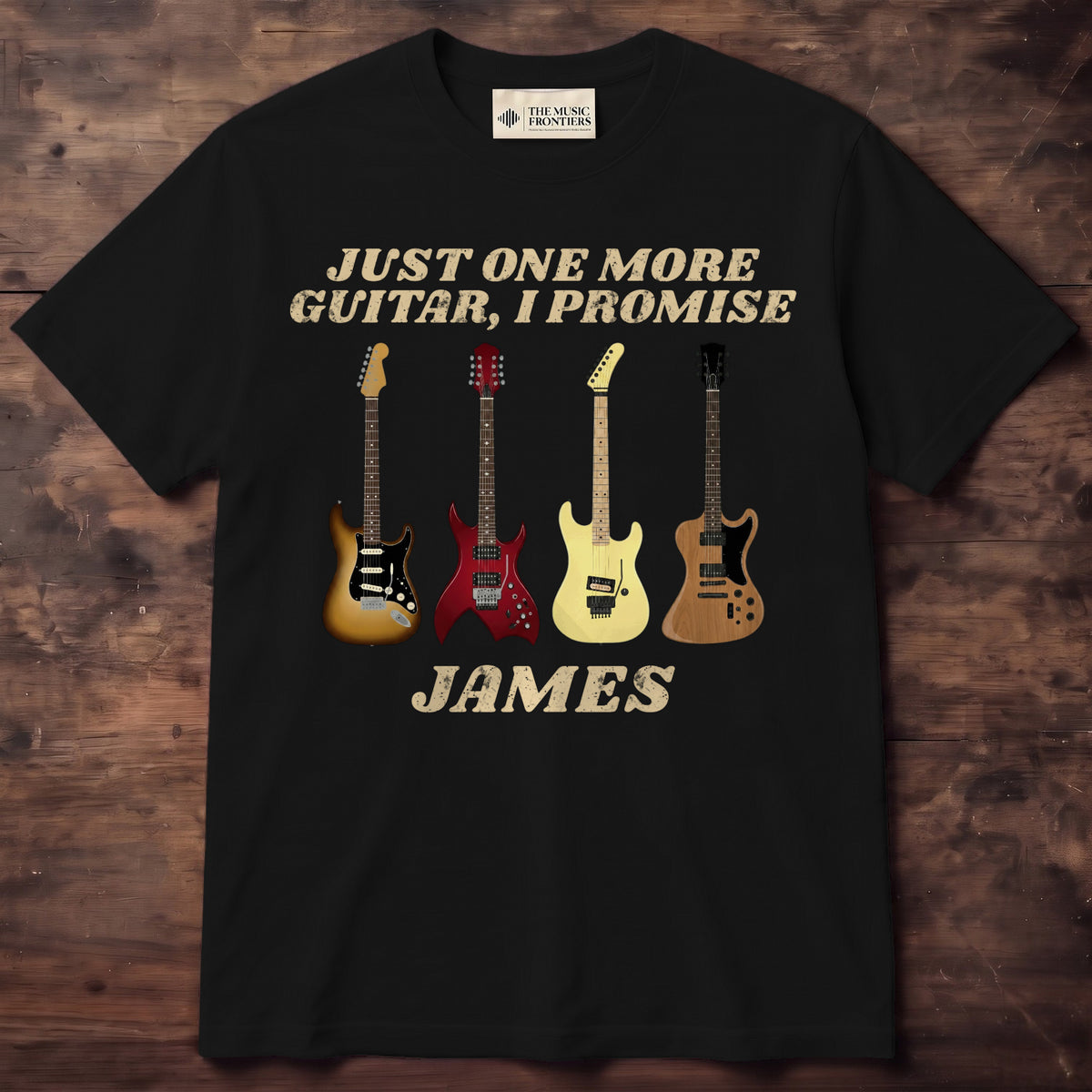Black t-shirt with the personalized Just One More Guitar I Promise for Guitarist design