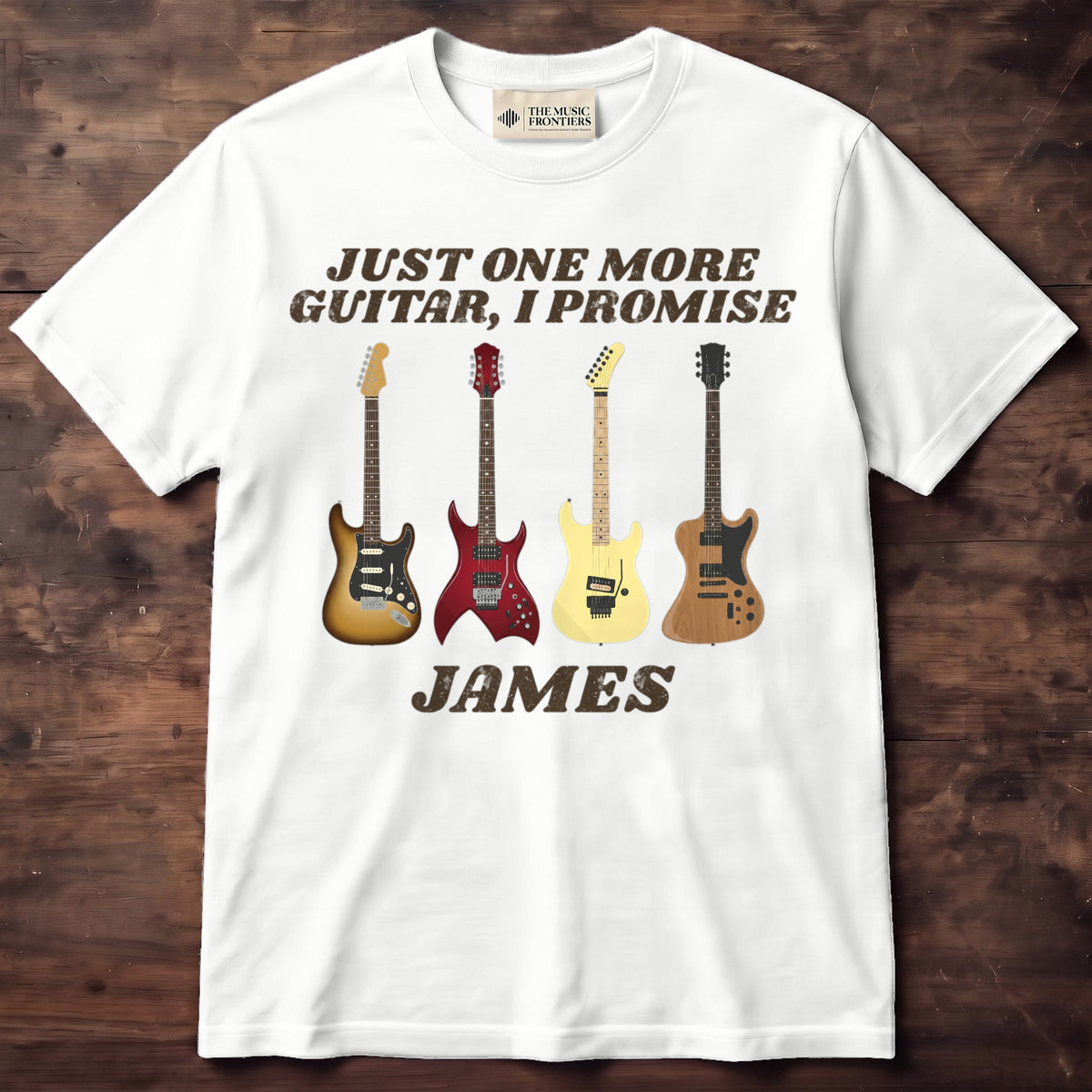 White t-shirt with the personalized Just One More Guitar I Promise for Guitarist design