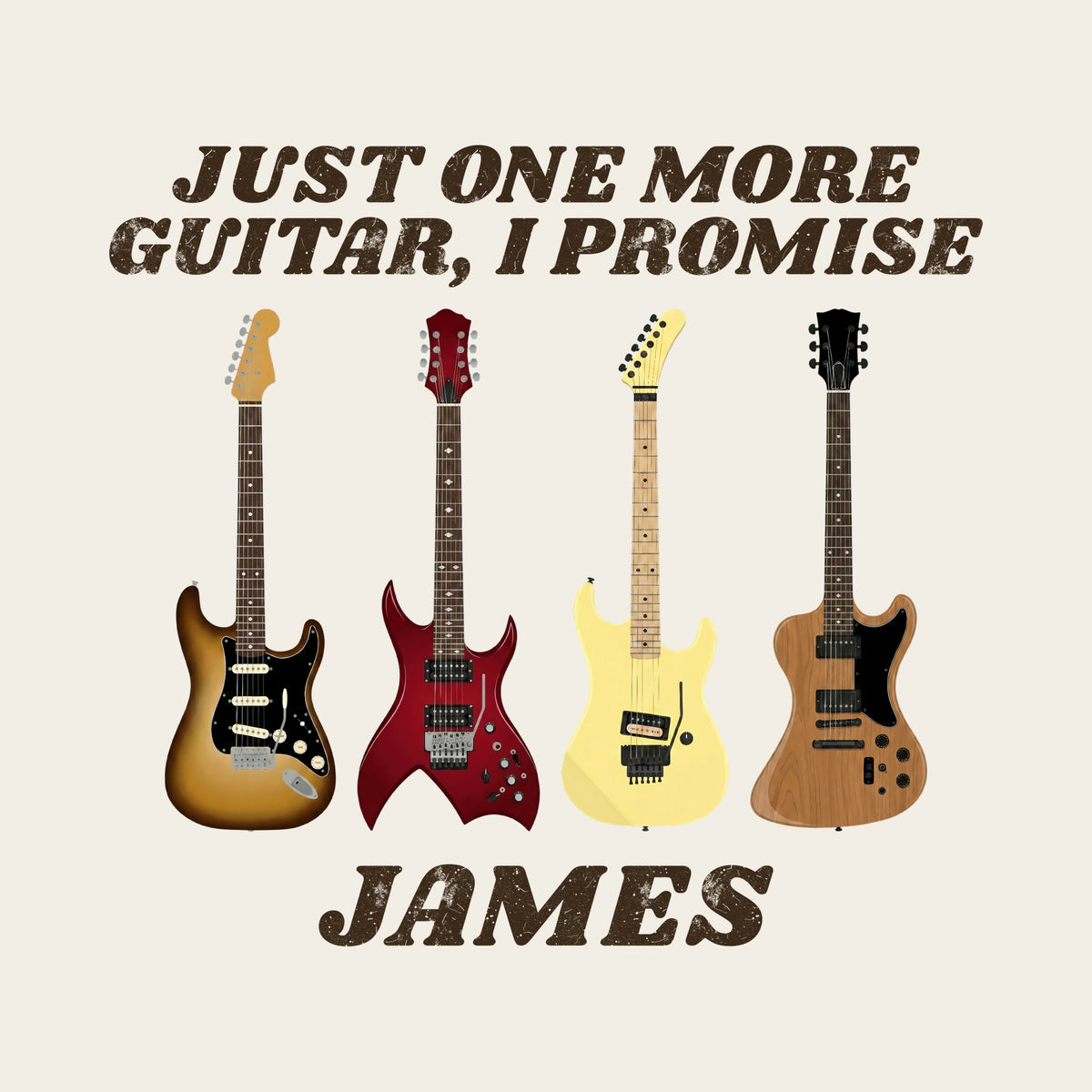 Just One More Guitar I Promise for Guitarist design artwork on its own, personalized with your details
