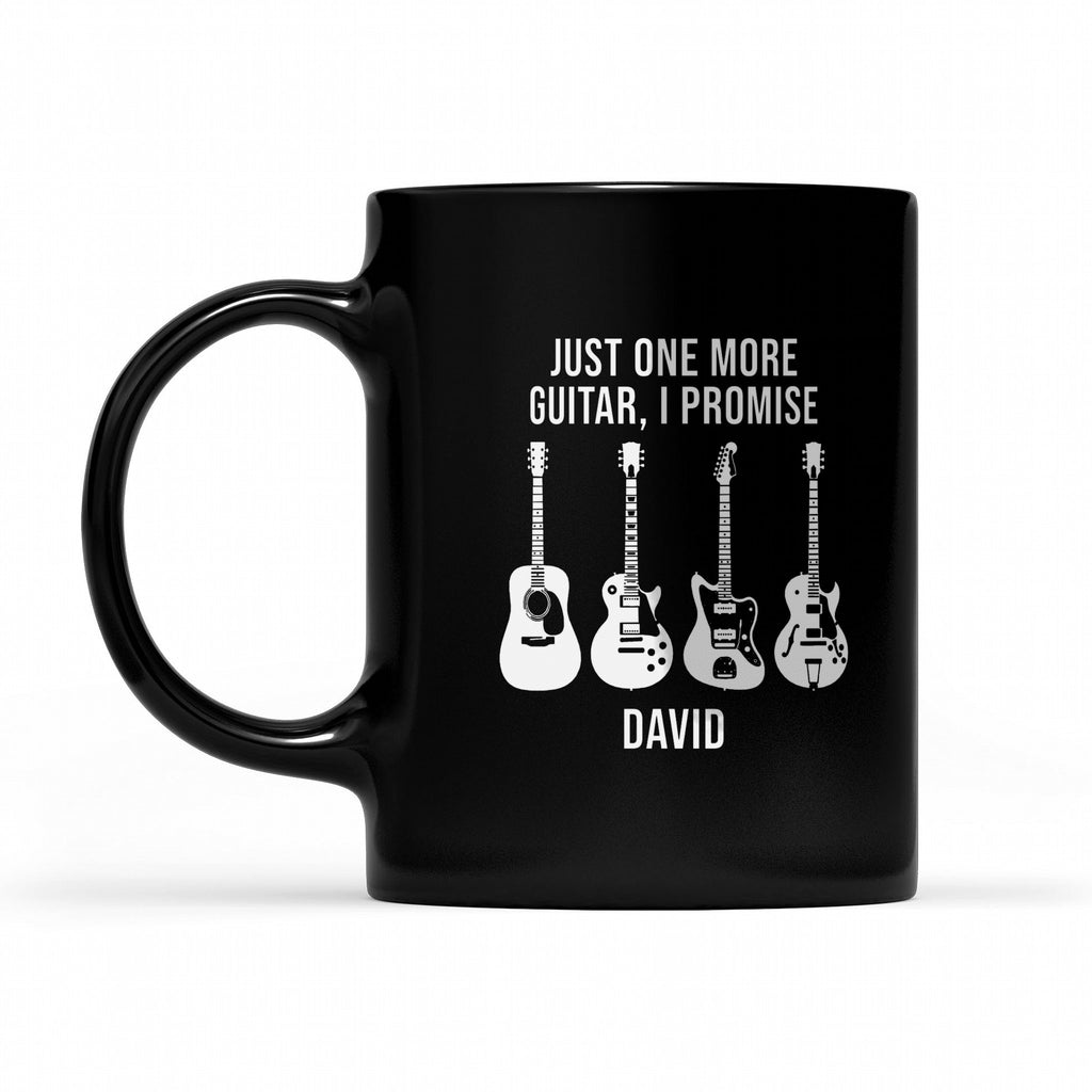 Just One More Guitar I Promise Personalized Shirt for Guitarist - Matching black mug