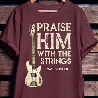 Praise Him Bass Guitar Tee - The Music Frontiers