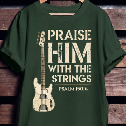 Praise Him Bass Guitar Tee - The Music Frontiers