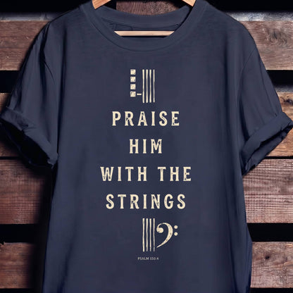 Psalm 150.4 Bass Guitar Tee - The Music Frontiers