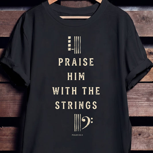 Psalm 150.4 Bass Guitar Tee - The Music Frontiers
