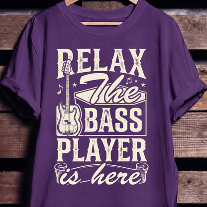 Relax The Bass Player Is Here Tee - The Music Frontiers