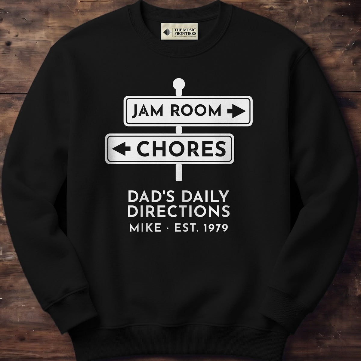 Black sweatshirt with the personalized Jam Room This Way, Chores That Way Dad design
