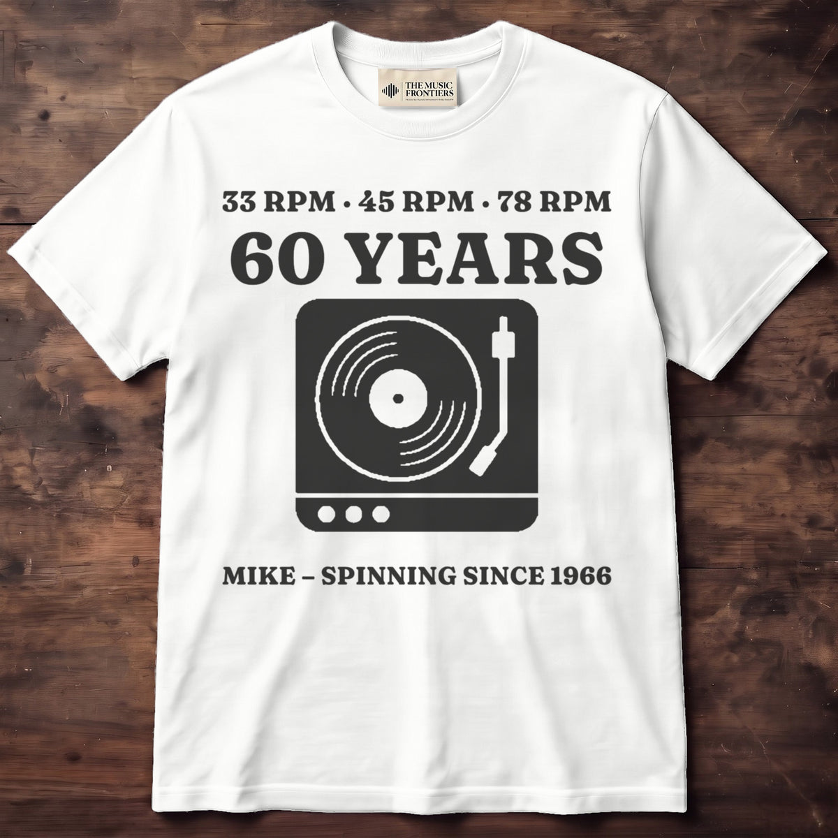 White t-shirt with the personalized 33 45 78 Your Age Turntable Birthday design