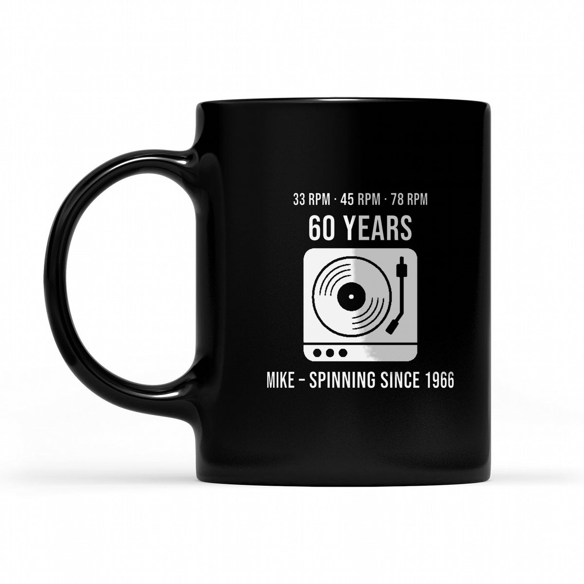 33 45 78 Your Age Turntable Personalized Birthday Shirt - matching black mug