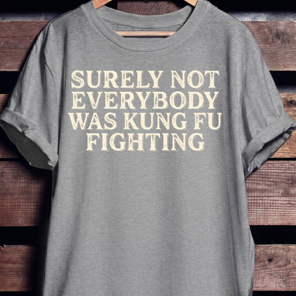 Surely Not Kung Fu Tee