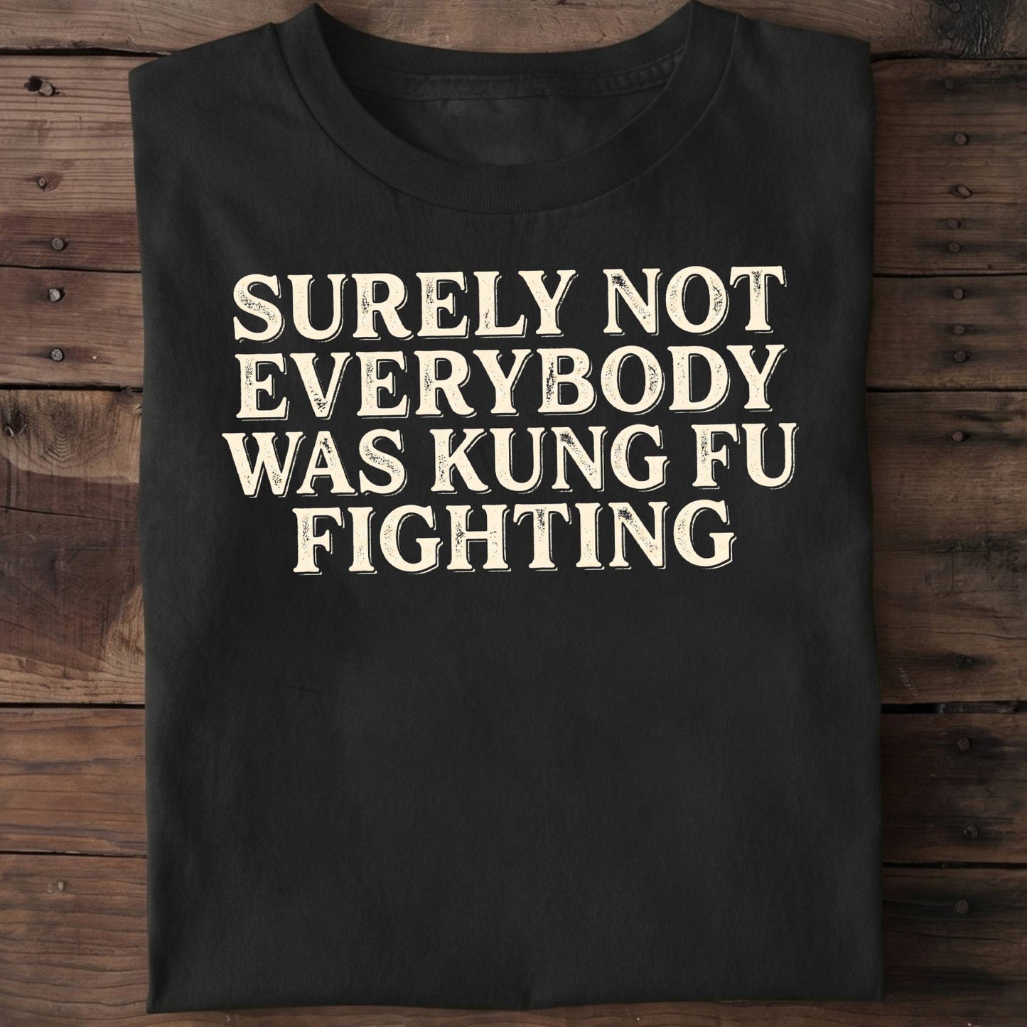 Surely Not Kung Fu Tee