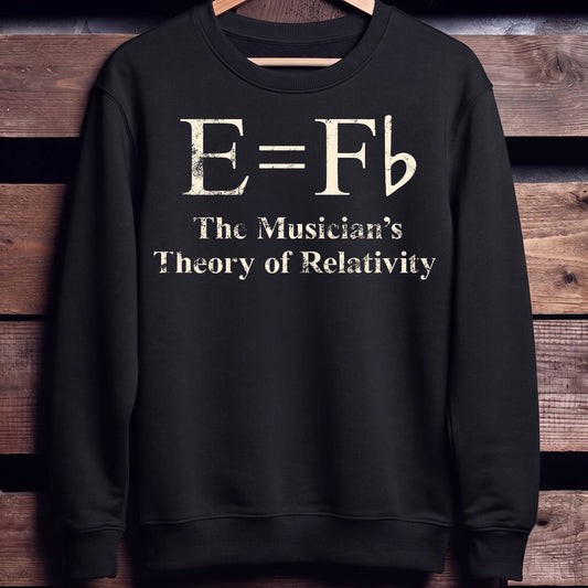 The Musician's Theory of Relativity E=Fb Funny Music T-Shirt - Unisex Standard Crew Neck Sweatshirt