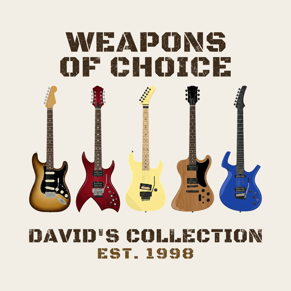 Weapons of Choice Guitar Collection for Dad design artwork on its own, personalized with your details