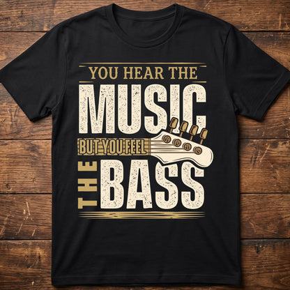 You Feel The Bass Tee - The Music Frontiers