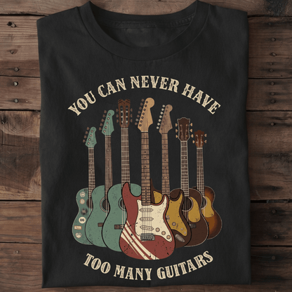 You Can Never Have Too Many Guitars Vintage T-Shirt - The Music Frontiers
